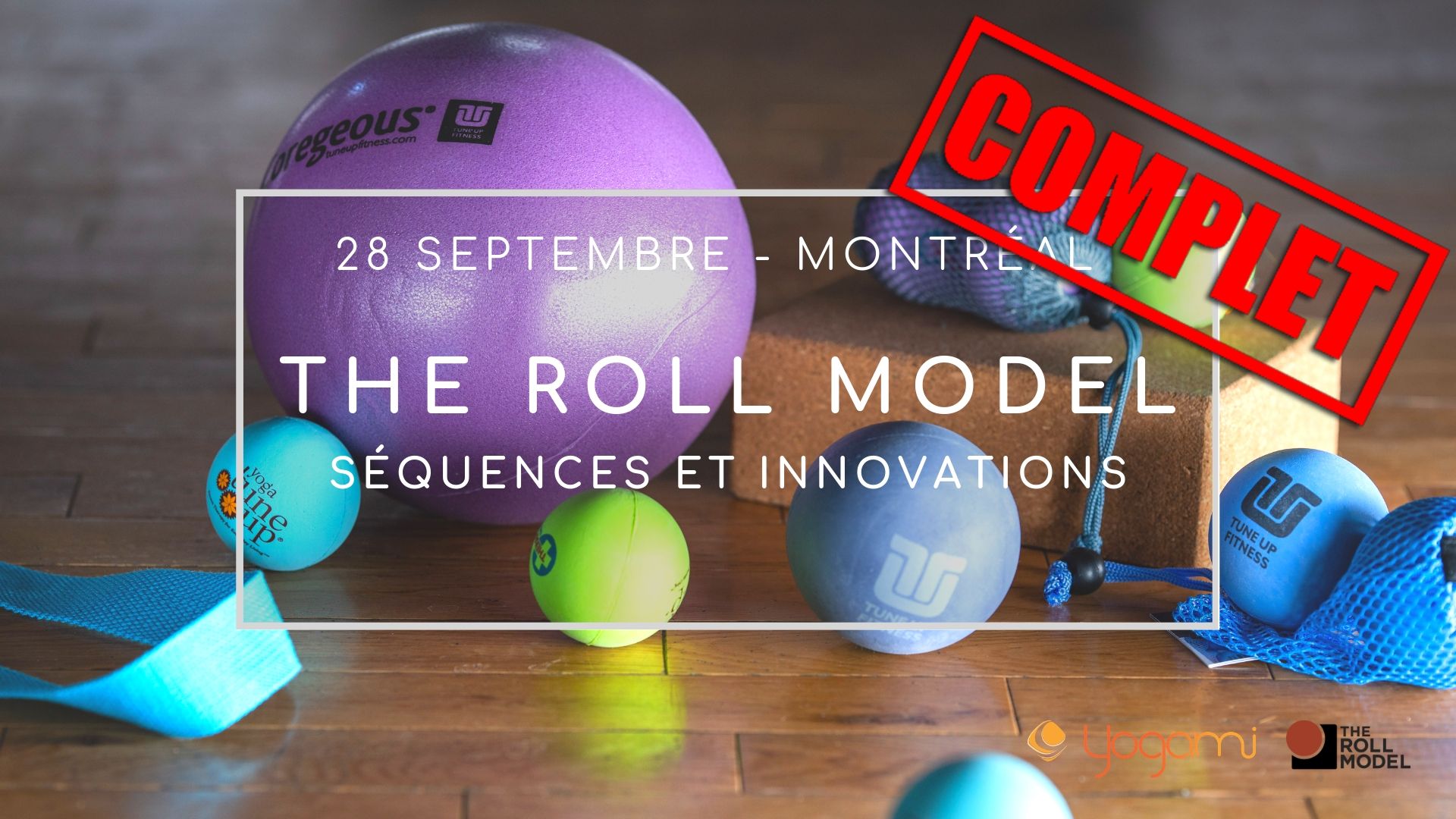 The Roll Model Séquence et innovations yoga-balles montréal , yoga ball, jill miller , coregeous, yoga tune up , tune up fitness, mimi martel, montreal yoga balles,