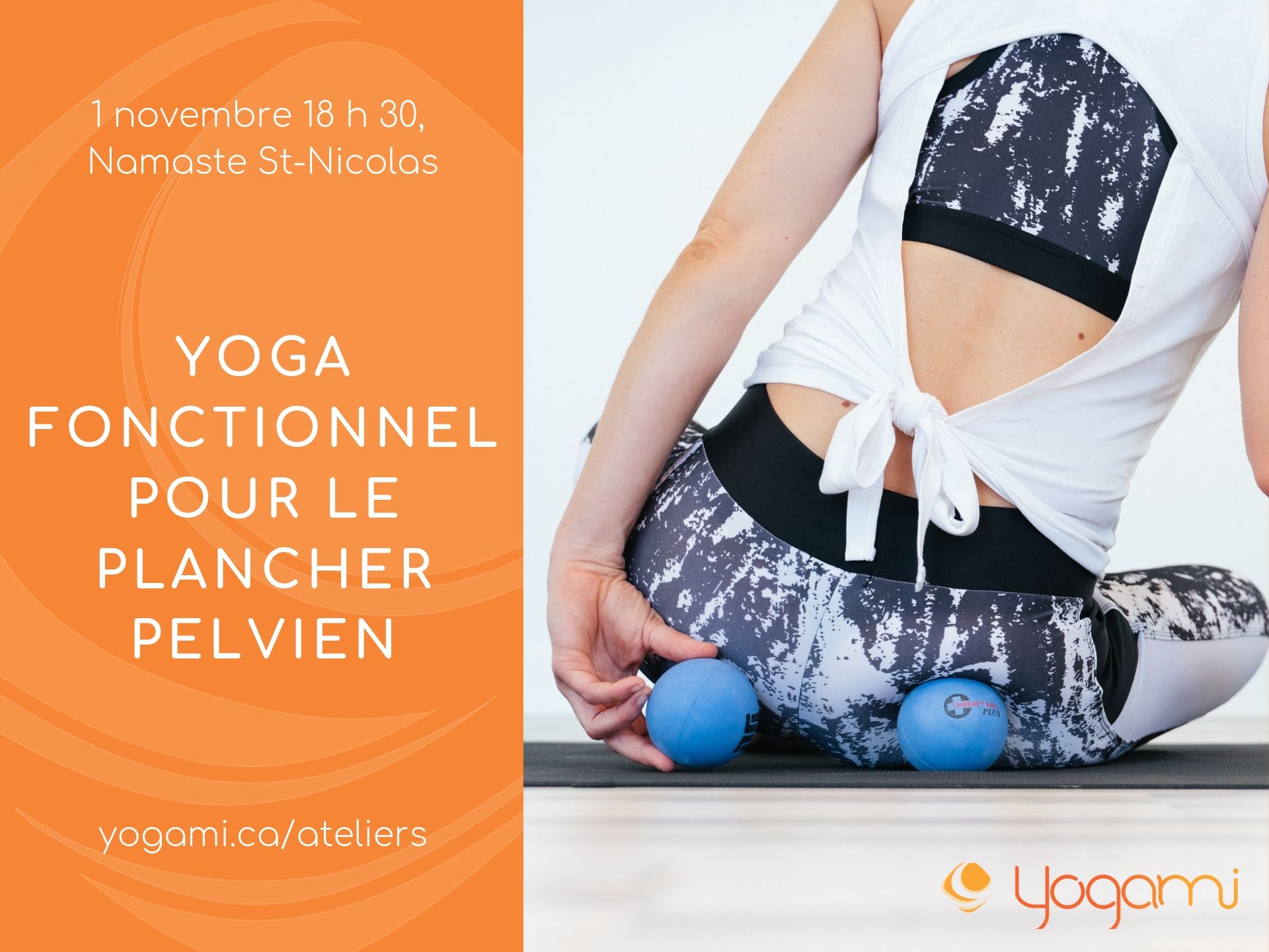 Yoga fonctionnel pour le plancher pelvien, Yoga Tune Up, Yoga-balles, yogami, hanche, psoas, mimi martel, yoga Québec, Yoga montréal, yoga Lévis,