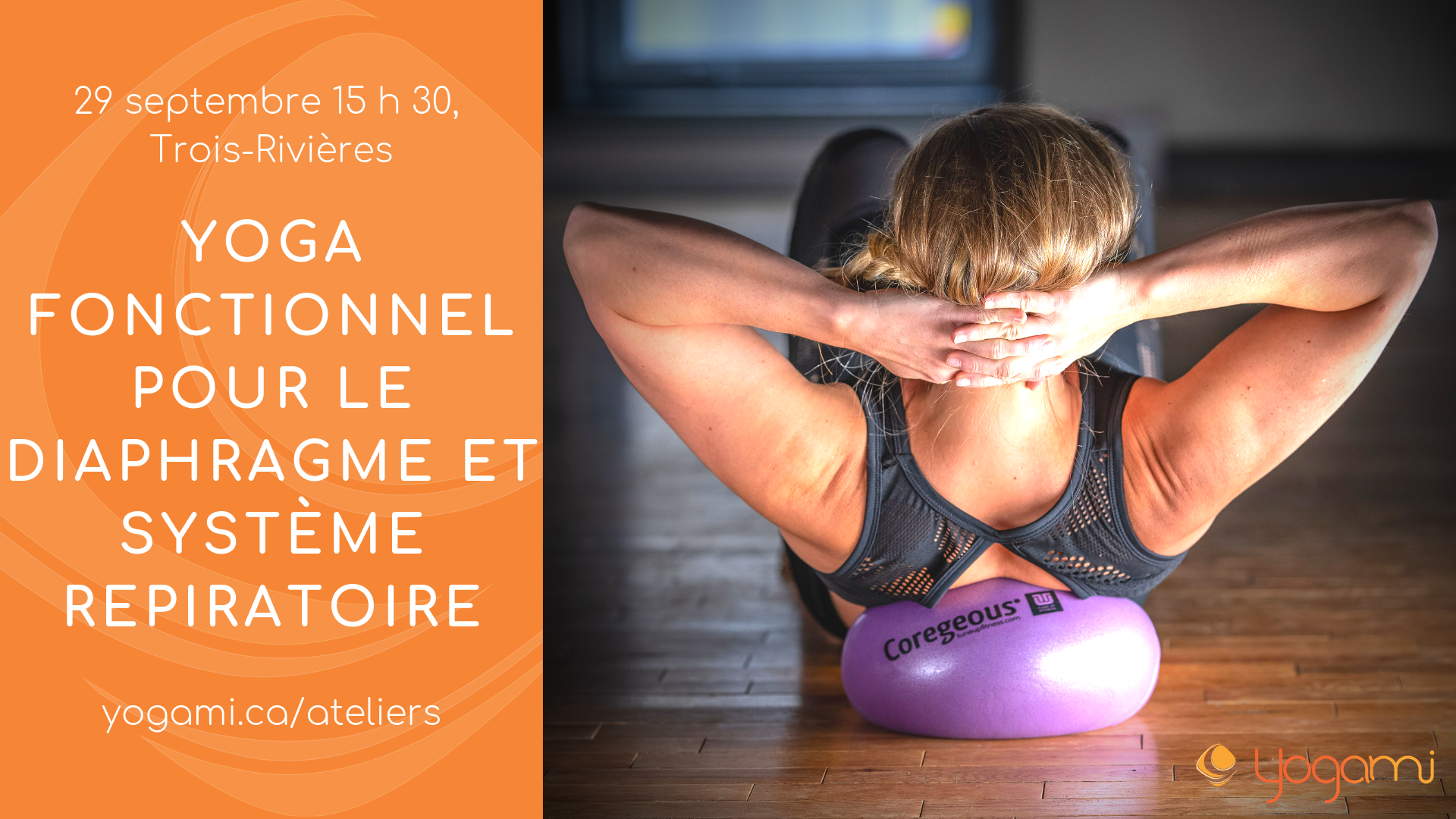 Breath & Bliss diaphragme et le système nerveux | Mimi Martel | Yoga Balles | Yogami | Yoga Tune Up®, Yoga Trois-Rivières, Yoga Québec, Yoga Montréal, Coregeous ball,