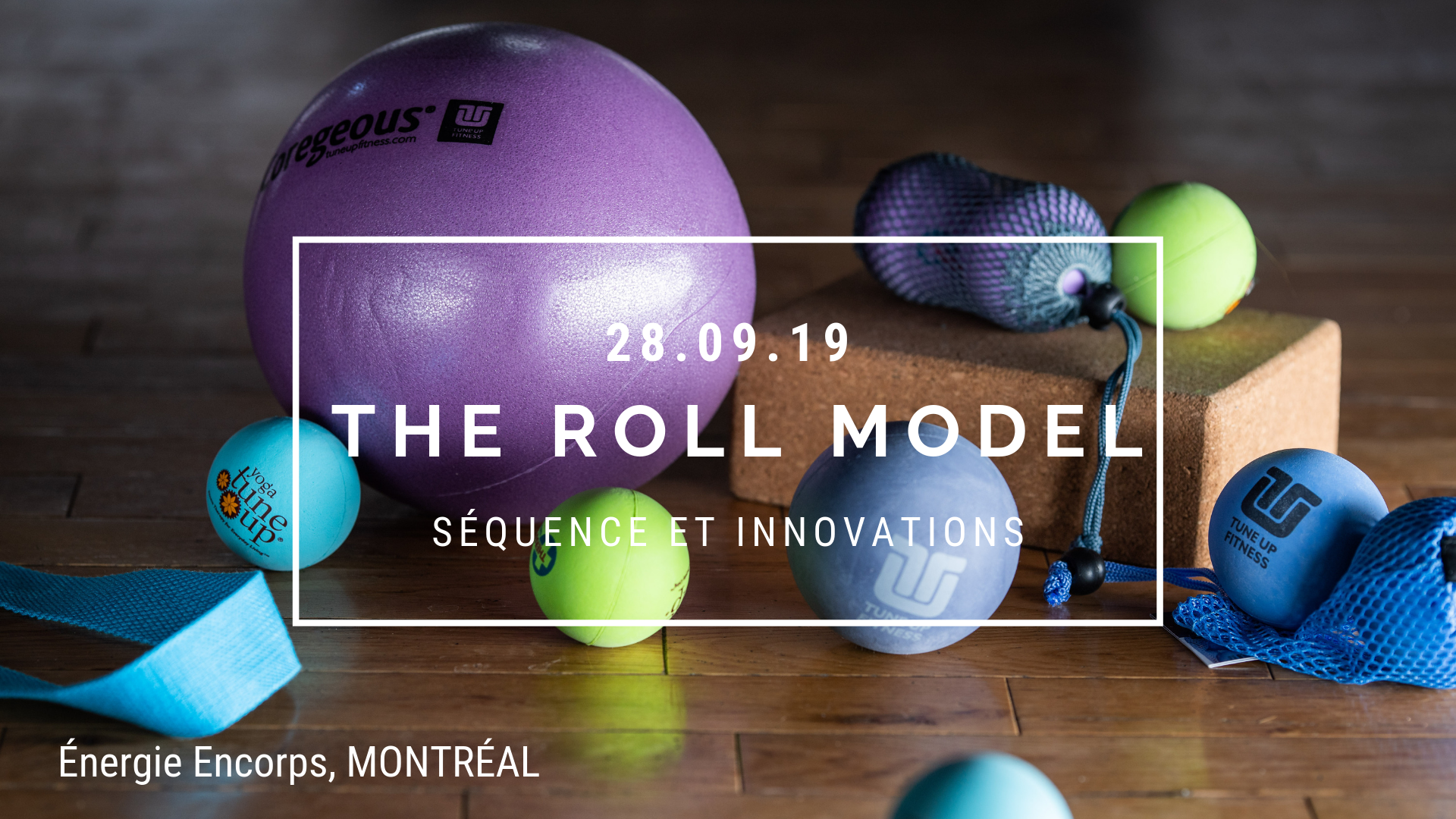 The Roll Model Séquence et innovations yoga-balles montréal , yoga ball, jill miller , coregeous, yoga tune up , tune up fitness, mimi martel, montreal yoga balles,
